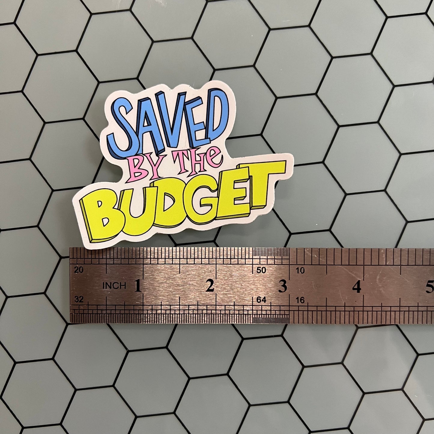 Saved by the Budget Sticker